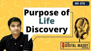 Purpose of life discovery with Dr Vijeta Sahay | The Digital Maddy Show with Digital Mitthyl