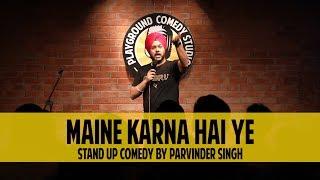 i have got to try this  | Stand Up Comedy by Parvinder Singh