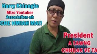 Mizo Youtuber Association din chungchanga President Pu Harry Khiangte thusawi