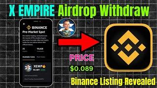 X EMPIRE Airdrop Withdraw | XEMP Airdrop Date & Binance Listing Revealed |