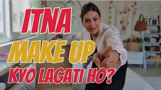 Itna Make Up Kyo Lagati Ho ? Mamta Sachdeva | Dubai Blogger