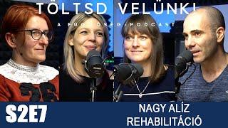 Nem vagy rossz, és nem vagy egyedül - Nagy Alíz a rehabilitációról | TÖLTSD VELÜNK! S2E7