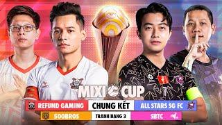  CHUNG KẾT MIXI CUP 2024: REFUND, ALLSTARS, SBTC, 500BROS - TRANH CÚP BÓNG ĐÁ TỨ HỀU - NGÀY 2.