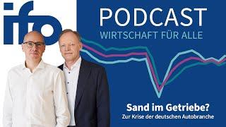 Sand im Getriebe? Zur Krise der deutschen Autobranche | ifo Podcast "Wirtschaft für alle" Folge 24