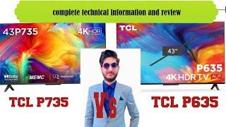 TCL P635 vs P735 4k android Google tv comparison and detail info