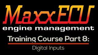 MaxxEcu Training Part 8: Digital Inputs | Evans Performance Academy