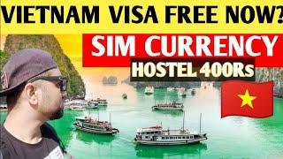 is Vietnam Visa free for Indians | First day |Sim card.Hostel.currency |Full Information