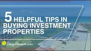 5 Helpful Tips in Buying Investment Properties