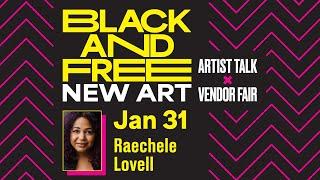 Black and Free: New Art - Raechele Lovell