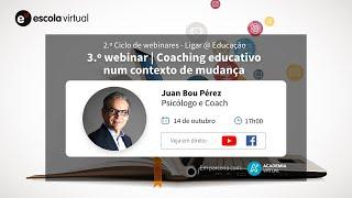 3.º webinar | Coaching educativo num contexto de mudança