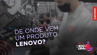 A fábrica que cria tecnologia mais inteligente | Descubra Lenovo