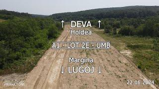 Autostrada A1 Lugoj - Deva | Lot 2E Margina - Holdea | Stadiu lucrări 22.06.2024 #umb