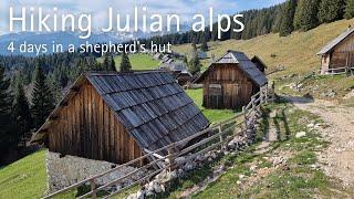 Silent hike | 4 days in shepherd's hut on Zajamniki mountain | Julian alps | Slovenia