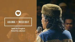 Agama itu Nasehat - Cak Nun