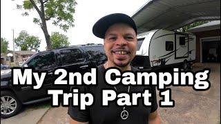 My 2nd Camping Trip | Part 1