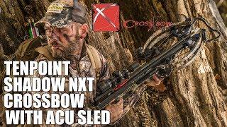 TenPoint Shadow NXT Crossbow and the ACUsled