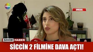 Siccin 2 filmine dava açtı!