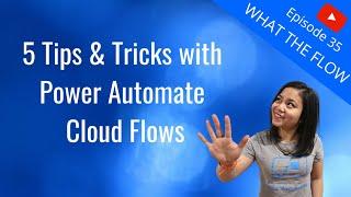 5 Tips and Tricks with Power Automate Cloud Flows