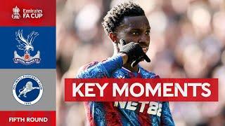 Crystal Palace v Millwall | Key Moments | Fifth Round | Emirates FA Cup 2024-25