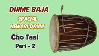 Dhime Baja|| Newari Drum|| Nhya & Gau part - 2 || Babu Raja Maharjan