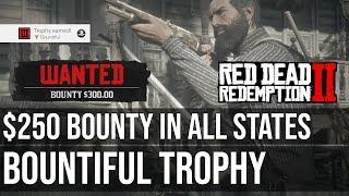 Bountiful Trophy (Survive 3 Days Holding a Bounty of $250 in All States) - Red Dead Redemption 2