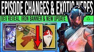 Destiny 2: EXOTIC NERFS & EPISODE CHANGES! Next UPDATE, Act 2 Stream, Iron Banner, Mode Updates
