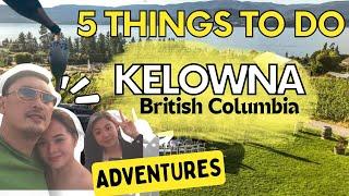 Top 5 Things to do in Kelowna British Columbia | Wine Tasting, Beach Walking, Sea Doo, Farm Market