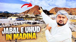 Jabal Uhud In Madina || Uhud Mountain Vlog || Full Tour Of Mount Uhud || INFO@ADIL