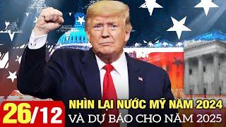 Thời sự Mỹ sáng 26/12: Nhìn lại nước Mỹ năm 2024 và dự báo cho năm 2025