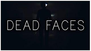 Dead Faces (Demo) - Indie Horror Game - No Commentary