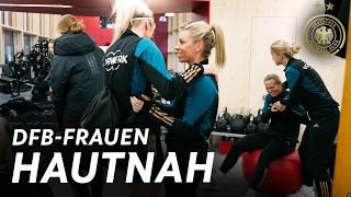 Hautnah Dabei! • Exklusiv beim DFB-Frauen Team vor  / 