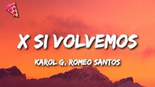 KAROL G, Romeo Santos - X SI VOLVEMOS