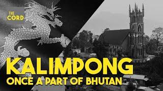 Kalimpong - Once A Part of Bhutan | History of Kalimpong