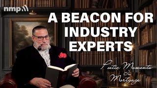 National Mortgage Professional: A Beacon for Industry Experts | Poetic Moments In Mortgage