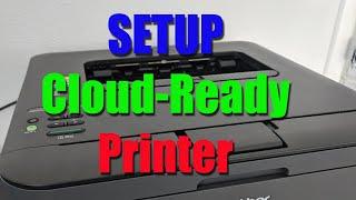 HOW TO | Setup Brother Cloud Ready Printer on a Chromebook