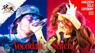 Vocodah  vs Stitch  | HATEN WORLD CHAMPIONSHIP 2024 | SOLO BATTLE | BEST16 | HWC2024