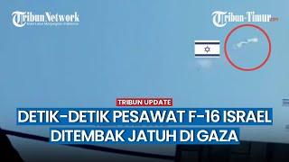 VIRAL, Jet Tempur F 16 Israel Diduga Ditembak Jatuh