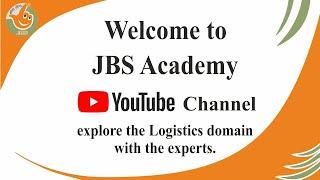 Welcome to JBS Academy You Tube Channel explore the Logistics Domain with Experts