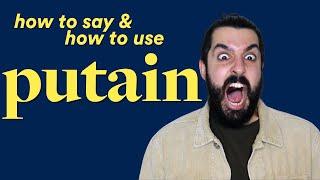 PUTAIN | French Slang Pronunciation & Examples