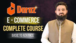 Complete Daraz Course: How to Sell, Rank Products, Profit, and Advertise | Step-by-Step Guide