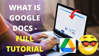 What is Google Docs - Full Tutorial