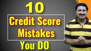 10 Credit Score Mistakes You do | 10 ക്രെഡിറ്റ് സ്കോർ മിഥ്യകൾ  | Abhilash Narayanan