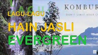 LAGU-LAGU EVERGREEN ARTIS SABAH: HAIN JASLI