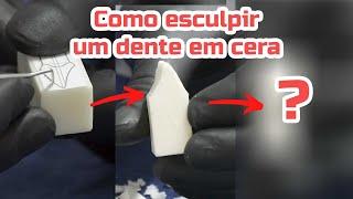 Esculpindo dente em cera - Parte 1