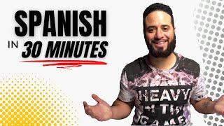 LEARN SPANISH IN 30 MINUTES - ALL The Basics You Need!!