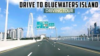 [4K] Driving Tour to BLUEWATERS ISLAND Dubai