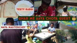 Naya masterchef Ghr me aaya chota guest Kaun he woh Testy rabdi 