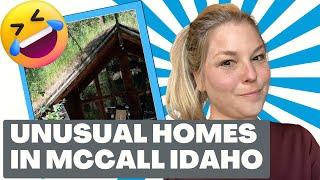 Discovering the Five Most Unusual Homes in McCall, Idaho: A Tour with Realtor Teia Golden