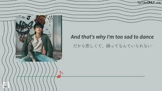 日本語字幕【 Too Sad to Dance 】 Jung Kook