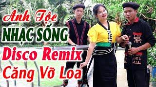 Hay tv - ANH TỘC Song Ca Disco Remix Mới Ra Lò Căng Vỡ Loa Bass - LK Nhạc Vùng Cao DISCO REMIX 2024